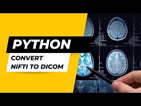 How to Convert a Nifti File into Dicom Series Using Python