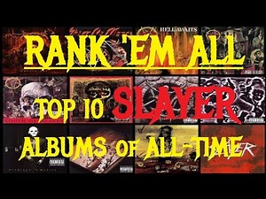 RANK 'EM ALL - Top 10 SLAYER Albums of All Time