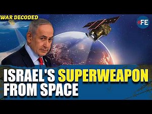 Israel's Next Superweapon? The Space Laser That Could Make IDF Untouchable | War Decoded
