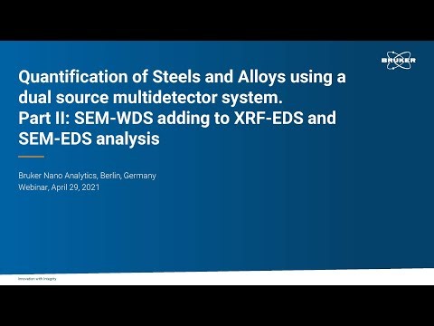 Quantification of Steels and Alloys: SEM-WDS adding to XRF-EDS and SEM-EDS analysis