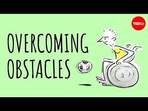 Inspirational Video - Overcoming Obstacles