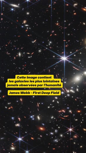 ➤ Plus d’informations ⬇︎ Cette image est le premier champ profond réalisé par le James Webb Space Telescope, le télescope spatial le plus puissant jamais construit. Elle a été capturée en infrarouge par l’instrument NIRCam et révèle des milliers de galaxies, chacune située à une distance différente dans l’Univers. Certaines d’entre elles sont observées telles qu’elles existaient il y a plus de 13 milliards d’années, peu de temps après le Big Bang. La lumière que tu vois ici a donc voyagé pendant