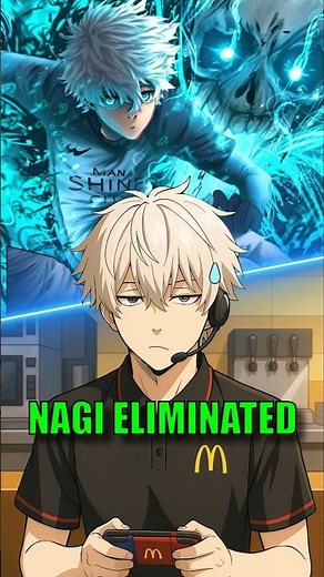 Nagi Got Kicked Out of Blue Lock… and Joined McDonald’s FC 💀