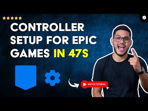 How to SET UP a CONTROLLER in EPIC GAMES on PC in 47S