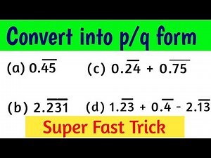 Convert into p/q form short trick | non terminating decimals into rational form | #Non-Terminating