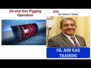 Oil and Gas Process (pigging Operation)