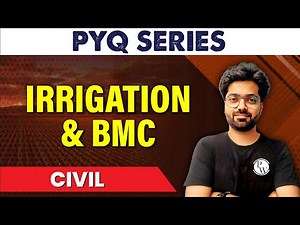 IRRIGATION & BMC | PYQ | CIVIL