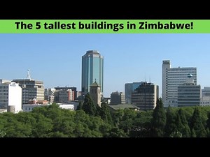 The top 5 tallest skyscrapers in Zimbabwe!
