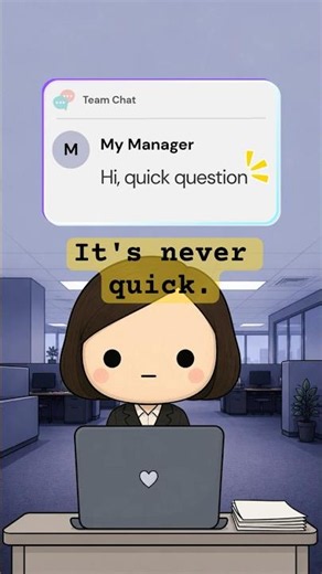 When Your Manager Says “Hi, Quick Question” | Work Anxiety
