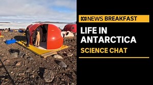 Ever wondered what it's like to live in Antarctica?