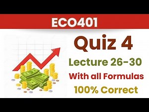 ECO401 quiz 4 solution_fall 2023_Full solved_Lecture 26 to 30_eco401 quiz 4 solution