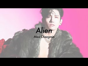Max Changmin - Alien Lyrics (kor / eng)