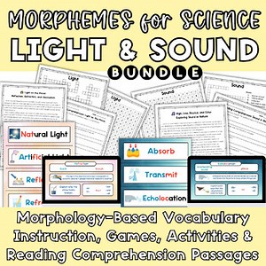 Morphemes for Science: Light & Sound Morphology Vocabulary Instruction Bundle