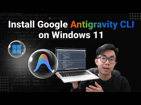 How to Install and Use Google Antigravity CLI on Windows 11 | Set up Antigravity CLI Step-by-Step