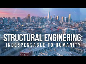 Structural Engineering: Indispensable to Humanity
