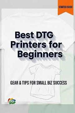 Beginner’s Guide to the Best DTG Printers