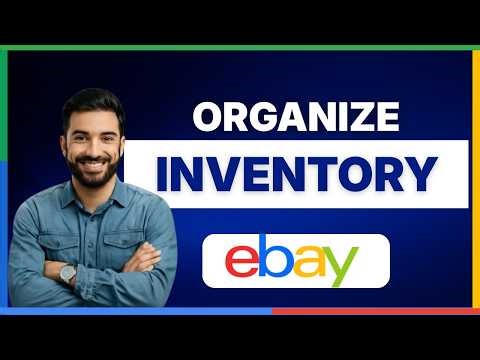 How to organize your eBay inventory[LATEST GUIDE]