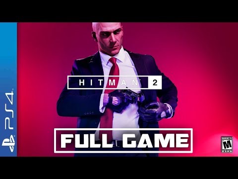 Hitman 2- Full PS4 Gameplay Walkthrough | FULL GAME Longplay