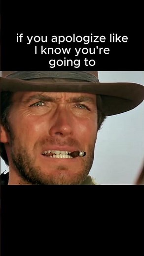 Apologize NOW or Face the Consequences Clint Eastwood Confrontation Scene