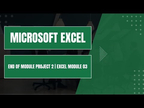 End of Module Project 2 | Excel Module 03