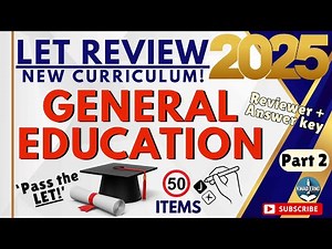 LET Reviewer 2025 | General Education 50 Items with Answer Key | Part 2 New Curriculum #kwaderno