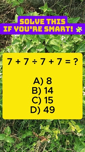 7 + 7 ÷ 7 + 7 = ? | IQ VistaX #iqvistax #mathtricks #mathshorts #mathquiz #viral #braintest #math