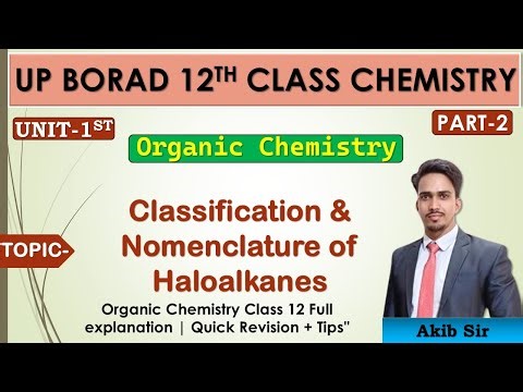 Haloalkanes: Classification & IUPAC Nomenclature Explained! PART-2