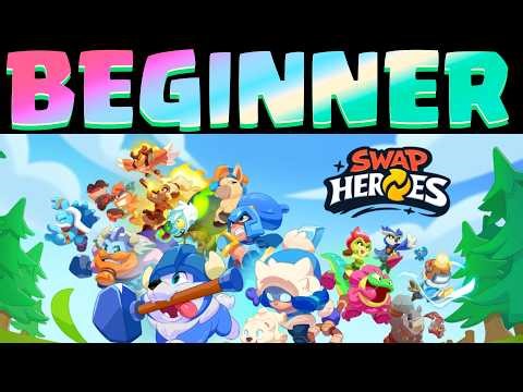 Swap Heroes: Eternal Legends - BEGINNER'S GUIDE
