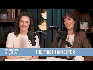 Pregnancy: First Trimester | This Podcast Will Kill You #168