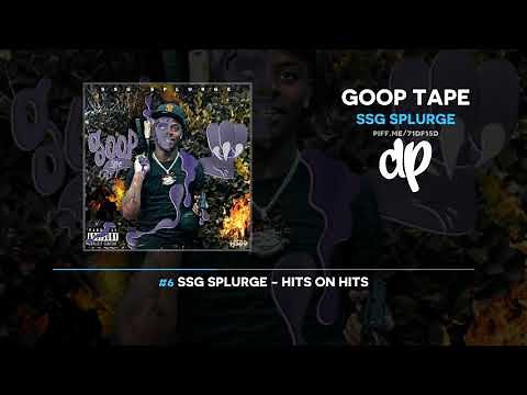 SSG Splurge - Goop Tape (FULL MIXTAPE)