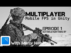 [1] Making Multiplayer Mobile FPS in Unity 2020 With Mirror - Setup and building APK.