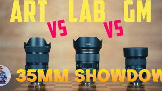 索尼E卡口35毫米终极PK，适马新35VS唯卓士35Lab VS 索尼35gm