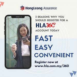 Manage your insurance related matters online, its fast, easy and convenient! Register for a HLA360° account today! Visit www.hla.com.my/360 and download the mobile app from the app store below: Google Play Store: https://goo.gl/6ww1xQ Apple App Store: https://goo.gl/fBo3kD | Hong Leong Assurance