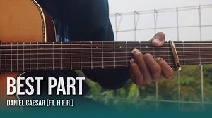 Daniel Caesar ft. H.E.R. - Best Part fingerstyle tabs PDF