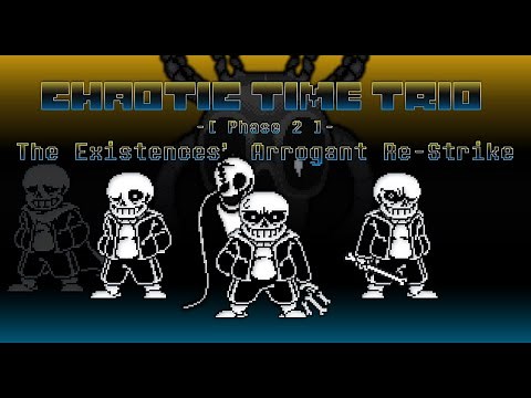 Chaotic Time Trio OST-005 - The Existences' Arrogant Re-Strike [Phase 2]