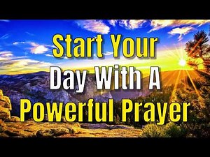 Start Your Day with a Powerful Morning Prayer