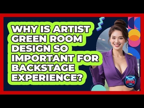 Why Is Artist Green Room Design So Important For Backstage Experience? - Where the Fans Roar