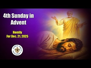 4th Sunday in Advent / Year A/ Homily for Dec. 21. 2025