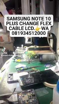 SAMSUNG NOTE 10 PLUS CHANGE FLEX CABLE LCD