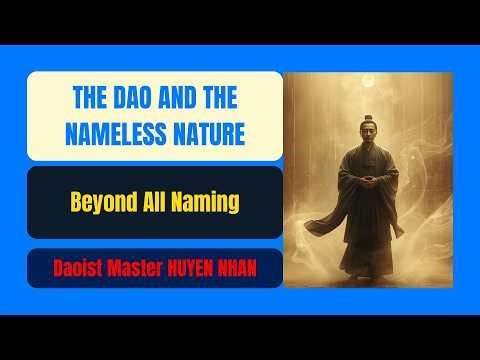 Dao and the Nameless – Not What It Seems | HEAVEN EARTH HUMAN