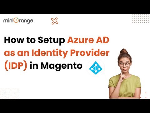 How to Setup Azure AD as an Identity Provider (IDP) in Magento | Magento SSO