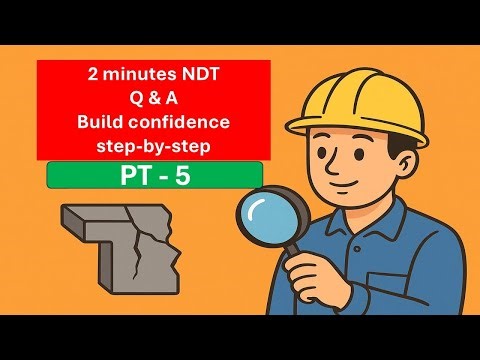 21 - 25 PT 2 minutes NDT Q & A #Nondestructive_Testing# #Penetrant#