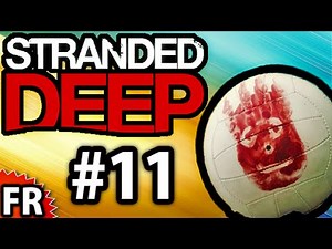Stranded Deep - Gameplay Walkthrough FR #11