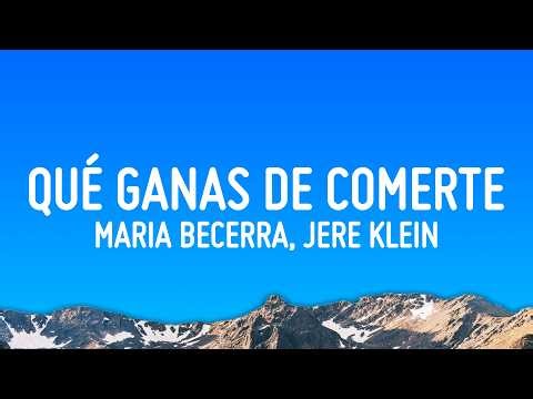 Maria Becerra - QUE GANAS DE COMERTE (Letra/Lyrics) ft. Jere Klein & Lucky Brown