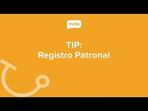TIP: ¿Qué es el Registro Patronal? | Runahr.com