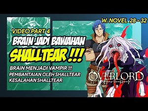 BRAIN JADI BAWAHAN SHALLTEAR ! BRAIN JADI VAMPIR -- BAHAS TUNTAS OVERLORD UNTUK VERSI WNnya (PART 4)