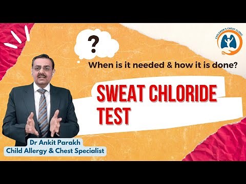 Sweat Chloride Test: When is it needed & how it is done I Dr Ankit Parakh, Child Pulmonologist