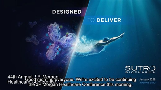 Sutro Biopharma @ JPM 2026 第44届摩根大通医疗保健会议