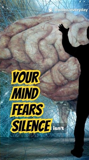 Your Mind Is Loud Because It’s Afraid of Silence