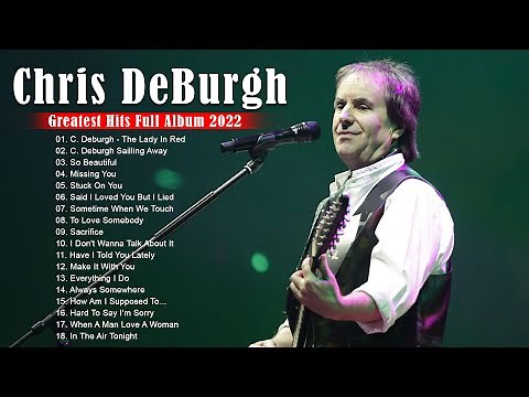 Chris de Burgh Greatest Hits Full Album - Chris de Burgh Best Songs Of All Time